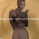 I Say A Little Prayer - Diana King