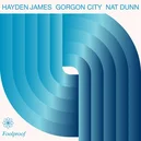 Foolproof - Hayden James / Gorgon City / Nat Dunn