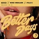 Better Days - Neiked / Mae Muller / Polo G